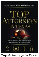 As Published In Texas Monthly October | Top Attorneys In Texas | 2016