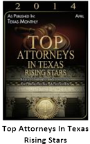 2014 | As Published in April Texas Monthly | Top Attorneys In Texas Rising Stars